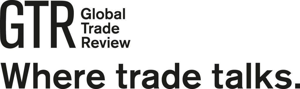 GTR Global Trade Review Where trade talks